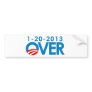 Anti-Obama Bumpersticker - Over 1-20-2013 Bumper Sticker