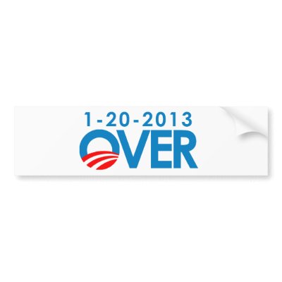 Anti-Obama Bumpersticker - Over 1-20-2013 Bumper Sticker by antiobama