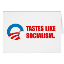 Anti-Obama Bumpersticker - Tastes like Socialism b Greeting Card