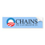 Anti-Obama - Chains we can believe in Bumper Sticker