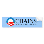 Anti-Obama - Chains we can believe in bumper stickers