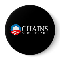 Anti-Obama - Chains we can believe in white Pin