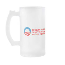 Anti-Obama - Everyone deserves what you work hard  Mugs
