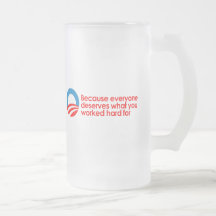 Anti-Obama - Everyone deserves what you work hard  Mugs