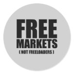 Anti-Obama - Free Markets not Freeloaders Round Sticker
