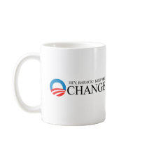 Anti-Obama - Hey Barack, Keep the change black Mug