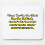 Anti-Obama Humour Mousepads