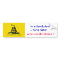 Anti-Obama: I'm not a racist Bumper Sticker
