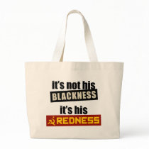 Anti-Obama: It's His Redness Tote Bag
