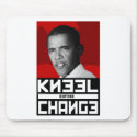 Anti Obama Kneel Before CHANGE mousepads