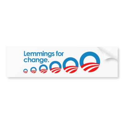 Anti-Obama - Lemmings for change Bumper Sticker by antiobama