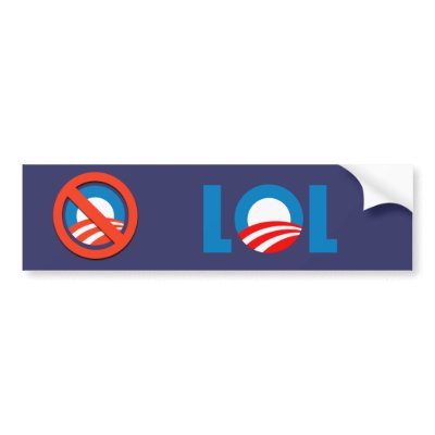 Anti-Obama - LOL Bumper Sticker by antiobama