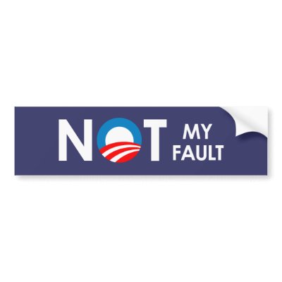 Anti-Obama - Not my fault white Bumper Stickers by antiobama