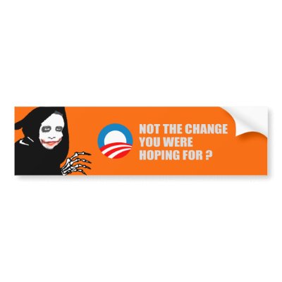 Anti-Obama - NOT THE CHANGE YOU WERE HOPING FOR T- Bumper Sticker by obamanation