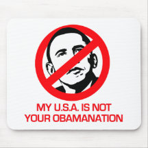 Anti-Obama - Not your Obamanation Mouse Pad