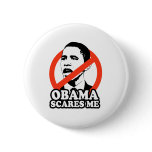 ANTI-OBAMA / OBAMA SCARES ME BUTTONS