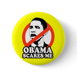 ANTI-OBAMA / OBAMA SCARES ME buttons