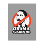 ANTI-OBAMA / OBAMA SCARES ME POST CARDS