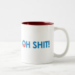 Anti-Obama - Oh Shit Coffee Mug