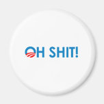 Anti-Obama - Oh Shit Refrigerator Magnets