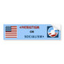 Anti-Obama Patriotism or Socialism Bumper Sticker