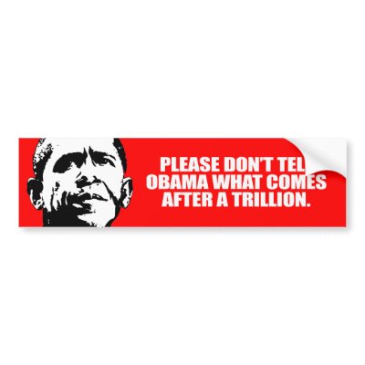 Anti-Obama - Please don't tell Obama what comes af Bumper Sticker by antiobama
