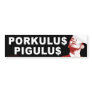 anti Obama "Porkulus Pigulus" bumper sticker
