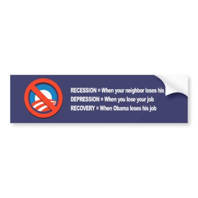 ANTI-OBAMA- Recovery when Obama loses his job Bumper Stickers by antiobama