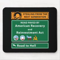 Anti-Obama: Road To Hell Paved With Stimulus Mousepads