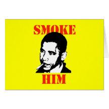ANTI-OBAMA / SMOKE HIM CARDS