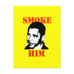ANTI-OBAMA / SMOKE HIM POST CARD