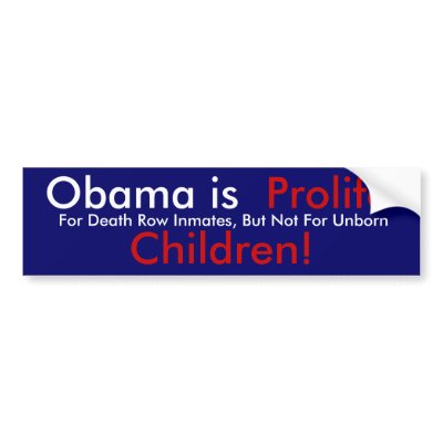Anti-Obama Sticker, Prolife Bumper Stickers by Bairrington