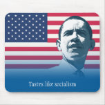 Anti-Obama - Taste like socialism - Mousepad