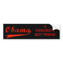 Anti Obama - Terrorist Best Friend Bumper Sticker