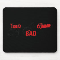 Anti-Obama - The good. The bad. The Commie Mouse Pads