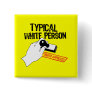 ANTI-OBAMA / TYPICAL WHITE PERSON BUTTONS