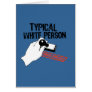 ANTI-OBAMA / TYPICAL WHITE PERSON CARD