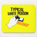 ANTI-OBAMA / TYPICAL WHITE PERSON mousepads