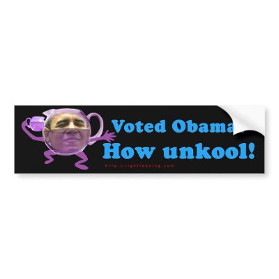 anti-Obama "Unkool" Bumper Sticker by rightleaning