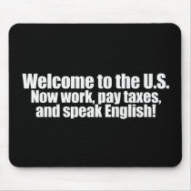 Anti-Obama - Welcome now pay taxes Bumpersticker Mouse Pad