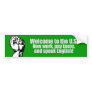 Anti-Obama - Welcome now pay taxes T-shirt Bumper Stickers