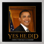 Anti Obama Yes He Did Demotivational Poster posters