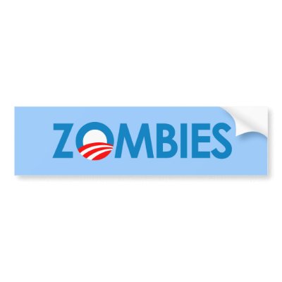 Anti-Obama - Zombies Bumper Sticker by antiobama
