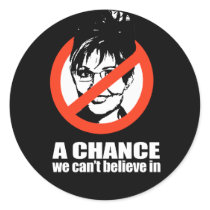 ANTI-PALIN - A chance we can't believe in Round Stickers