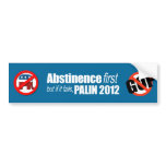 ANTI-PALIN - Abstinence first but if it fails - Pa Bumper Sticker