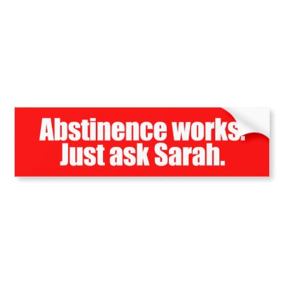 ANTI-PALIN - Abstinence works - ask Sarah Bumper Sticker by Politicaltshirts