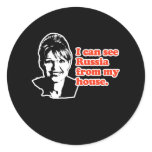 ANTI-PALIN / I can see Russia from my house Round Stickers
