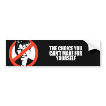 ANTI-PALIN - The choice you can't make Bumper Stickers