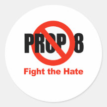 ANTI PROP 8 - Fight the hate Round Sticker