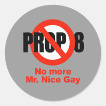 ANTI PROP 8 - No more Mr. Nice Gay Round Stickers